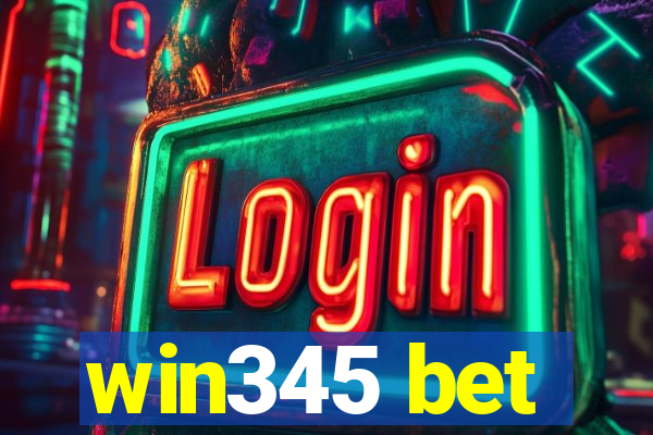 win345 bet